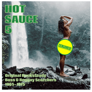 VA Hot Sauce 5 - Original Rocksteady Boss & Reggay Scorchers 1965 - 1975