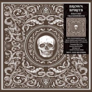 BROWN SPIRITS Solitary Transmissions
