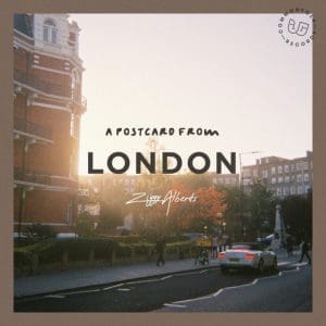 ZIGGY ALBERTS A Postcard From Lond