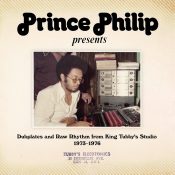 PRINCE PHILIP Presents Dubplates and Raw Rhythm from King Tubby's Studio 1973 - 1976