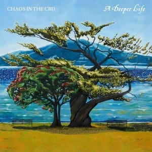 CHAOS IN THE CBD A Deeper Life 2LP