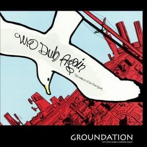 GROUNDATION  We Dub Again
