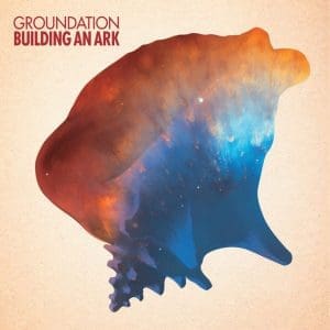 GROUNDATION Buliding An Ark 2LP