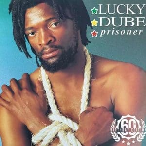 LUCKY DUBE Prisoner: 60th Birthday Edition