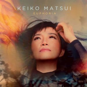 KEIKO MATSUI Euphoria