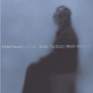 EDDIE CHACON Lay Low