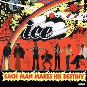 ICE (LAFAYETTE AFRO-ROCK BAND) Each Man Makes His Destiny