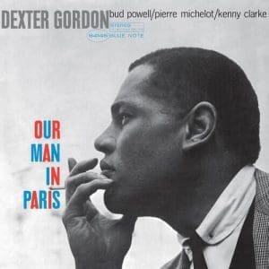 DEXTER GORDON Our Man In Paris (Blue Note Classic)