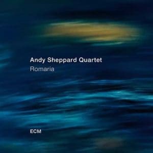 ANDY SHEPPARD QUARTET Romaria
