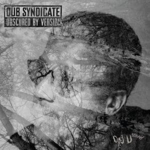DUB SYNDICATE Obscured By Version