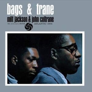 MILT JACKSON & JOHN COLTRANE Bags & Trane (Atlantic 75 Series 180g 45RPM 2LP)