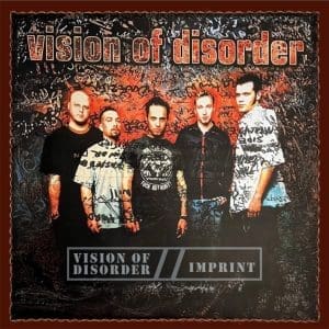 VISION OF DISORDER Vision Of Disorder / Imprint 2CD
