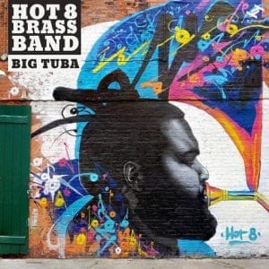 HOT 8 BRASS BAND Big Tuba (Limited 3 Colour) LP+7"