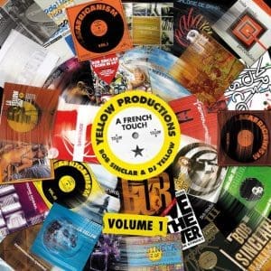VA Yellow Productions: Bob Sinclar & DJ Yellow A French Touch Since 1994 3LP