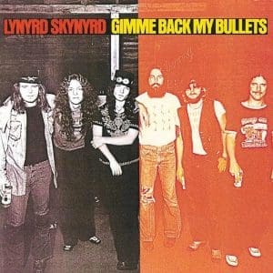 LYNYRD SKYNYRD Gimme Back My Bullets