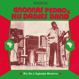 GNONNAS PEDRO AND HIS DADJES BAND Roi De L'Agbadja Moderne 1974-1983 2LP