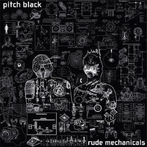 PITCH BLACK Rude Mechanicals (Rsd 2025) 2LP