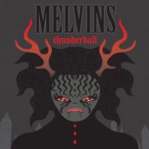 MELVINS Thunderball