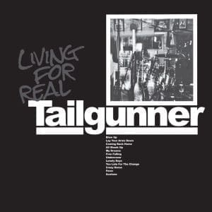 TAILGUNNER Living For Real (Coloured) 2LP (Rsd 2025)