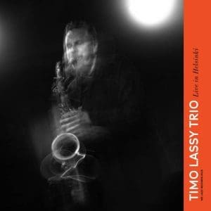 TIMO LASSY TRIO Live In Helsinki