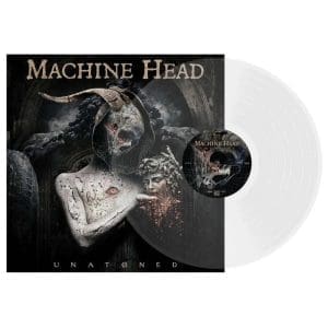 MACHINE HEAD Unatøned (Clear)