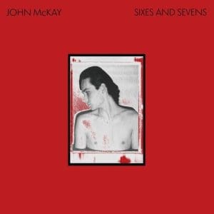 JOHN MCKAY Sixes And Sevens