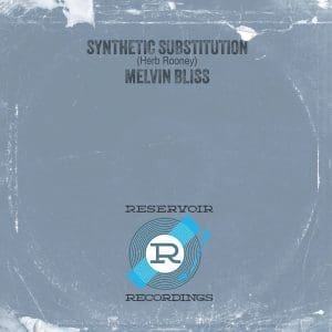 MELVIN BLISS Synthetic Substitution 7"