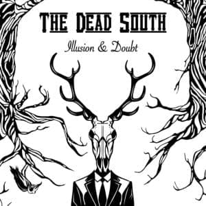 DEAD SOUTH Illusion & Doubt