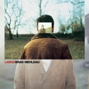 BRAD MEHLDAU Largo 2LP