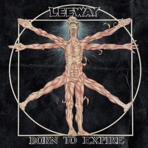 LEEWAY Born To Expire