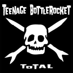 TEENAGE BOTTLEROCKET Total: 20th Anniversary Edition (Black & White Rsd 2025)