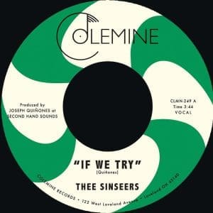 THEE SINSEERS If We Try / Give It Up You Fool 7"