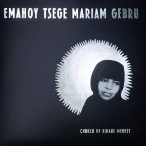 EMAHOY TSEGE MARIAM GEBRU Church Of Kidane Mehret Cassette