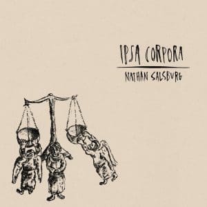 NATHAN SALSBURG Ipsa Corpora