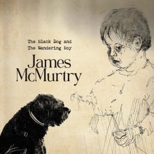 JAMES MCMURTRY The Black Dog And The Wandering Boy (Indie Exclusive) CD