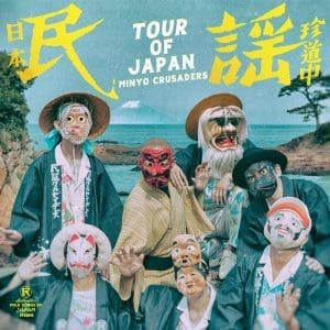 MINYO CRUSADERS Tour Of Japan