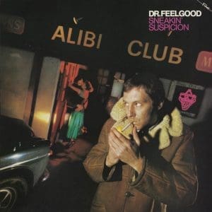 DR. FEELGOOD Sneakin' Suspicion (2025 Remaster)