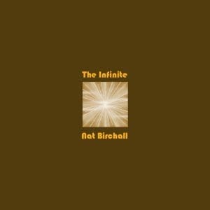 NAT BIRCHALL The Infinite