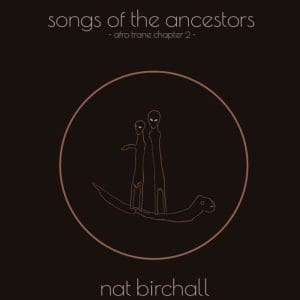 NAT BIRCHALL Song of the Ancestors