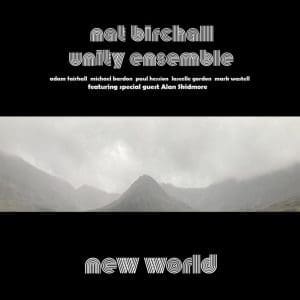NAT BIRCHALL UNITY ENSEMBLE New World