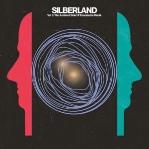 VA Silberland Vol. 3: The Ambient Side Of Kosmische Musik 1972-1987 2LP
