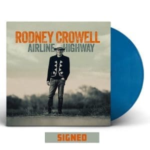 RODNEY CROWELL Airline Highway (Signed Indie Exclusive, Cobalt)
