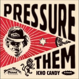 ICHO CANDY & FRIENDS Pressure Them