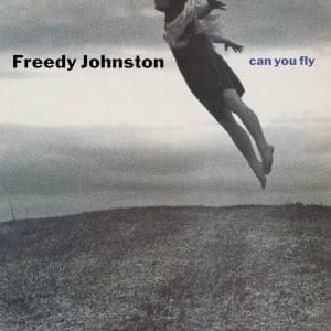 FREEDY JOHNSTON Can You Fly (Deluxe Edition) CD