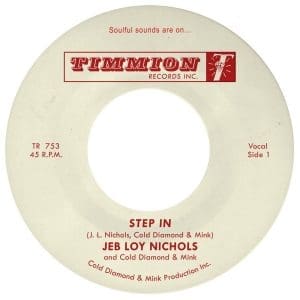 JEB LOY NICHOLS & COLD DIAMOND & MINK Step In 7"