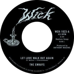 THE EMKAYS Let Love Walk Out Again b/w Through the Pines 7"