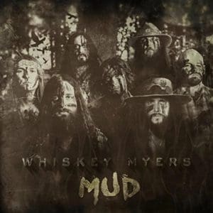 WHISKEY MYERS Mud