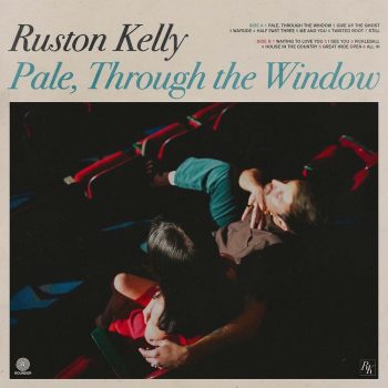 RUSTON KELLY Pale, Through The Window