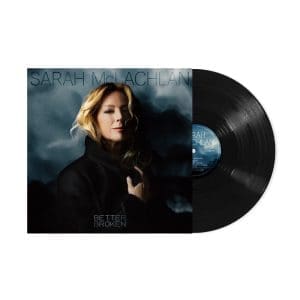SARAH MCLACHLAN Better Broken