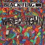 BLACK FLAG Wasted...Again  (A Collection Of Previously Released Music)